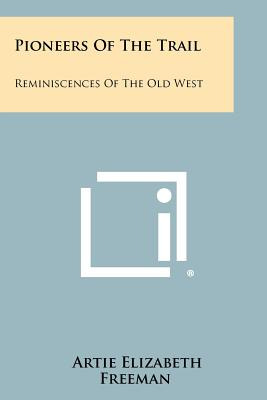 Libro Pioneers Of The Trail: Reminiscences Of The Old Wes...