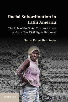 Libro Racial Subordination In Latin America - Tanya Kater...
