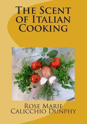 Libro The Scent Of Italian Cooking - Rose Marie Calicchio...