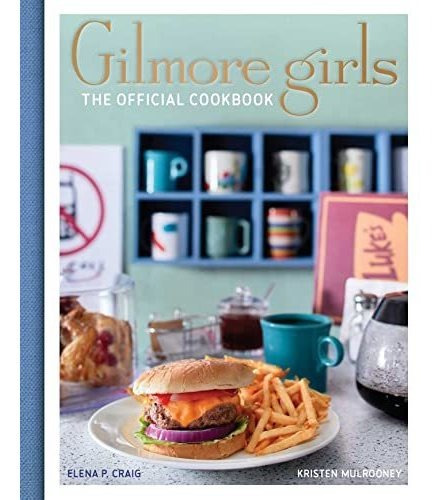 Book : Gilmore Girls The Official Cookbook - Craig, Elena