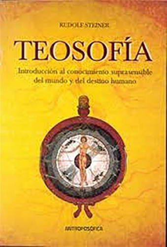 Teosofia-introduccion Al Conocimiento Suprasensible Del Univ