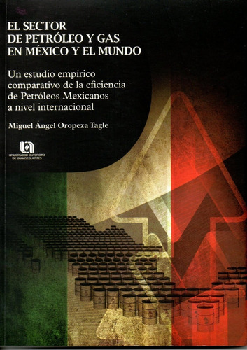 El Sector De Petroleo Y Gas En Mexico Y El Mundo: Un Estudio