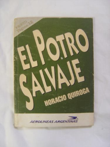 El Potro Salvaje / Horacio Quiroga (ed. Página 12)