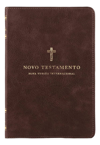 Novo Testamento | Nvi | Leitura Perfeita | Couro Soft | Cruz Marrom, De Nvi. Editora Thomas Nelson, Capa Mole Em Português