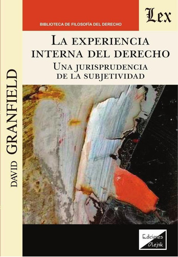 Experiencia Interna Del Derecho. Una Jurisprudencia, De David Granfiled. Editorial Ediciones Olejnik, Tapa Blanda En Español, 2020