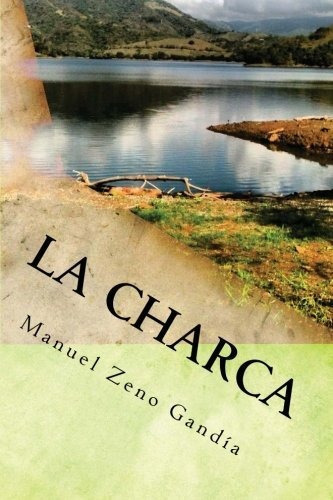 Libro : La Charca Una Novela De Manuel Zeno Gandia -... 