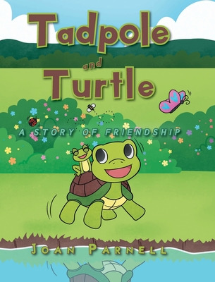 Libro Tadpole And Turtle: A Story Of Friendship - Parnell...