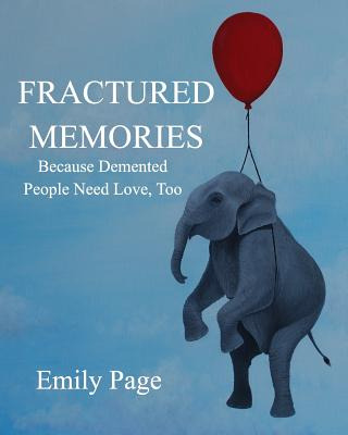 Libro Fractured Memories: Because Demented People Need Lo...