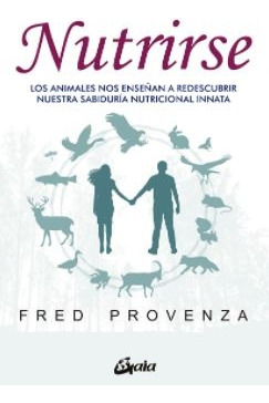 Nutrirse - Fred Provenza