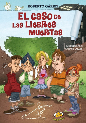 Caso De Las Liebres Muertas, El, De Roberto Gárriz. Editorial Urano, Edición 1 En Español