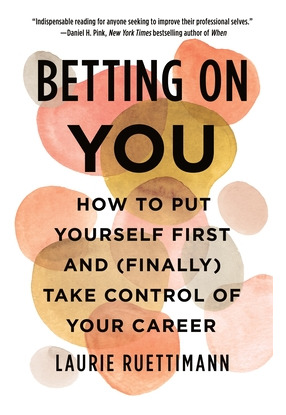 Libro Betting On You: How To Put Yourself First And (fina...