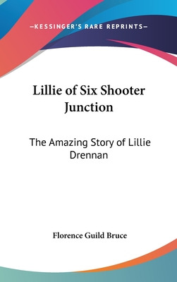 Libro Lillie Of Six Shooter Junction: The Amazing Story O...