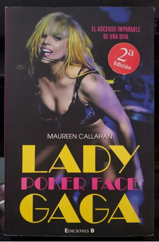 Lady Gaga Poker Face - Maureen Callahan