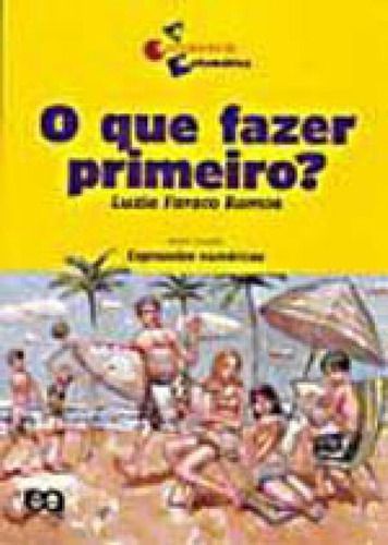 O Que Fazer Primeiro?, De Ramos, Luzia Faraco. Editora Ática, Capa Mole Em Português