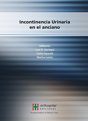 Libro Incontinencia Urinaria En El Anciano De Jose R. Jaureg