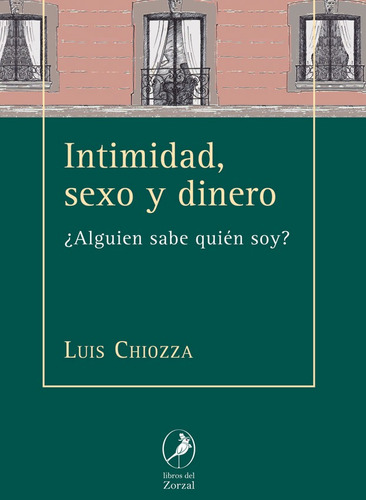 Intimidad, Sexo Y Dinero - Luis Chiozza