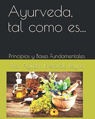 Ayurveda, Tal Como Es...