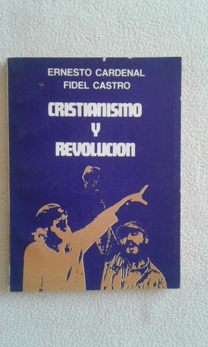 Cristianismo Y Revolucion - Ernesto Cardenal Y Fidel Castro