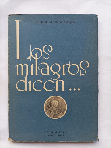 Los Milagros Dicen.. De Allende Lezama