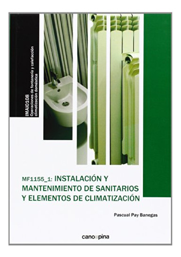 Libro Mf1155_1 Instalación Y Mantenimiento De Sanitarios Y E