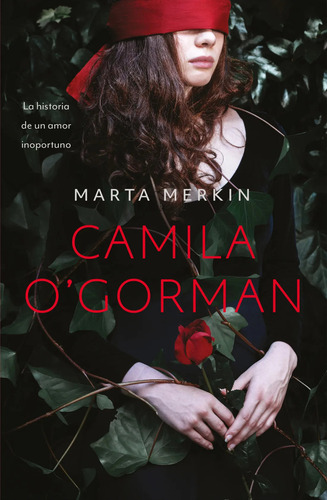Libro Camila O' Gorman - Marta Merkin - Ediciones B