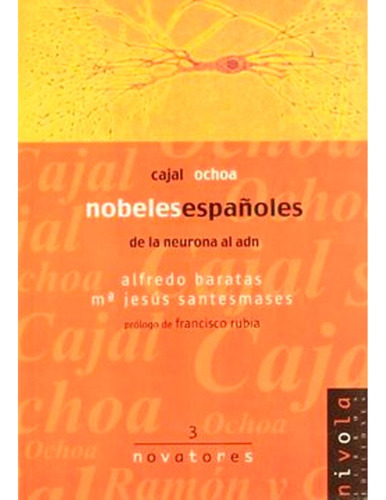 Libro Novatores 3 : Nobeles Españoles  Alfredo Baratas