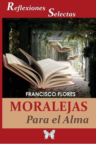 Libro: Moralejas Para El Alma: Reflexiones Selectas (spanish