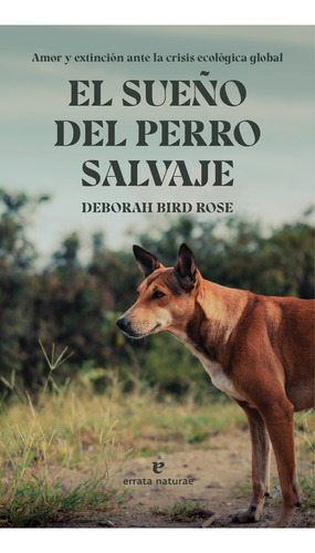 El Sueño Del Perro Salvaje - Bird Rose, Deborah