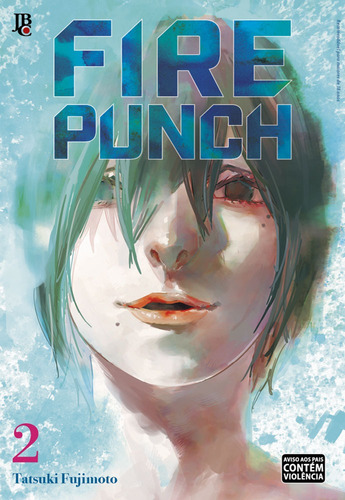 Fire Punch Vol. 02, de Fujimoto, Tatsuki. Japorama Editora e Comunicação Ltda, capa mole em português, 2019