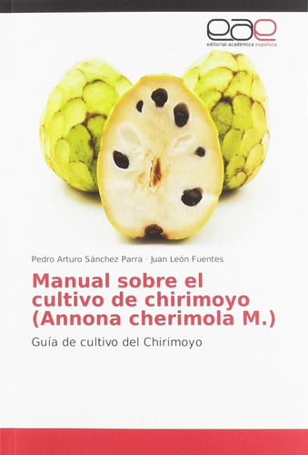 Libro Manual Sobre El Cultivo De Chirimoyo (annona Cher Lcm4