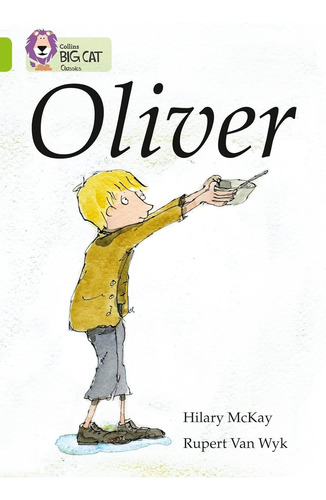 Oliver - Band 11 - Big Cat, De Mckay, Hilary. Editorial Harper Collins Publishers Uk En Inglés, 2012