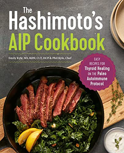 Book : The Hashimotos Aip Cookbook Easy Recipes For Thyroid