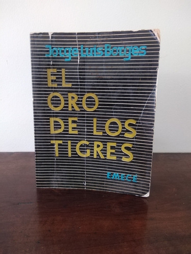 El Oro De Los Tigres Jorge Luis Borges Editorial Emecé