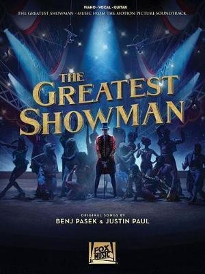 The Greatest Showman - Piano, Vocal & Guitar - Benj Pasek...