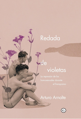 Redada De Violetas Arnalte, Arturo Egales S.l.