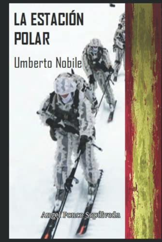 La Estación Polar  Umberto Nobile 