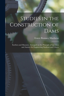 Libro Studies In The Construction Of Dams: Earthen And Ma...