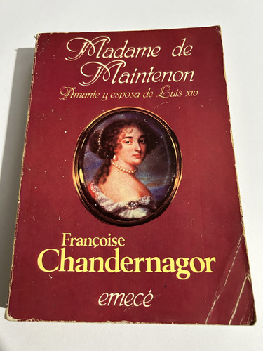 Libro Madame De Maintenon - Chandernagor - Muy Buen Estado