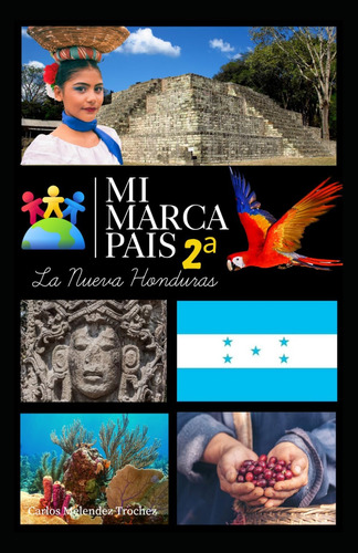Libro: Mi Marca Pais 2ª Ed.: La Nueva Honduras (spanish