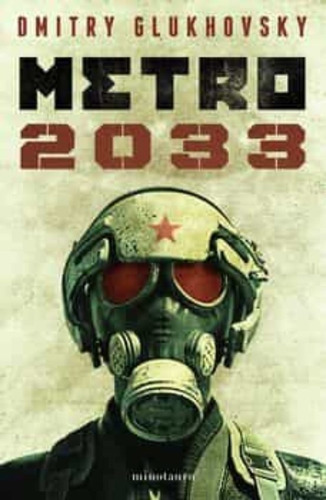 Metro 2033 - Dmitry Glukhovsky