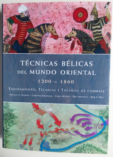 Técnicas Bélicas Del Mundo Oriental 1200-1860 M. Haskew