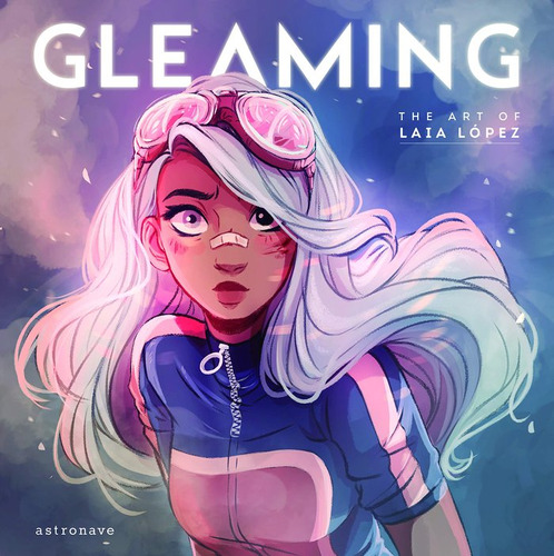 Gleaming The Art Of Laia Lopez - Laia Lopez