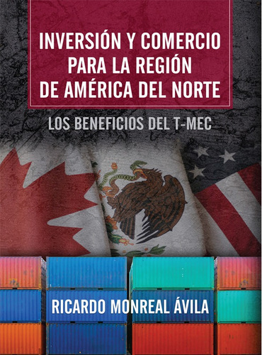 Inversión Y Comercio Para La Región De América Del Norte
