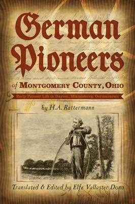 Libro German Pioneers Of Montgomery County, Ohio : Early ...