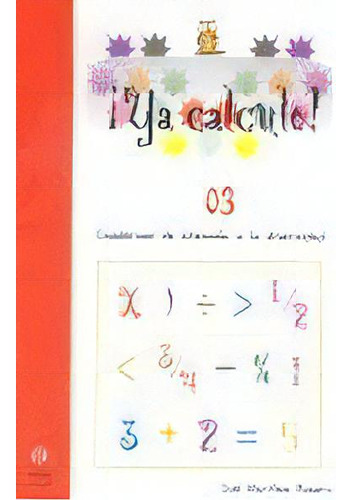 Ya Calculo 03, De Martínez Romero, José. Editorial Ediciones Aljibe, S.l. En Español