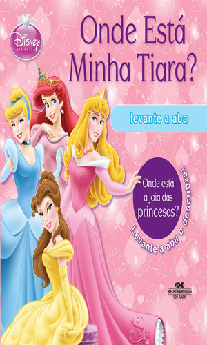 Onde Está Minha Tiara?: Onde Está Minha Tiara?, De Disney. Editora Melhoramentos, Capa Mole Em Português