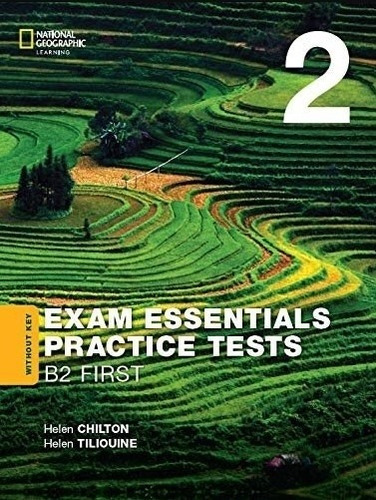 Practice Tests B2 First 2 No Key ( Rev 2020) - Exam Essentials, De Chilton, Helen. Editorial National Geographic Learning, Tapa Blanda En Inglés Internacional, 2020