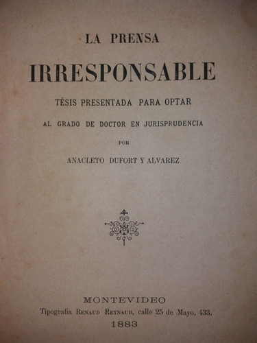 Tesis Anacleto Dufort Y Alvarez Prensa Irresponsable 1883