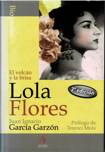 Lola Flores - El Volcán Y La Brisa - Juan I. García Garz 