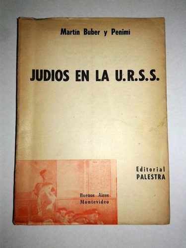 Judios En La Urss. Martin Buber Y Penini. (ltc)